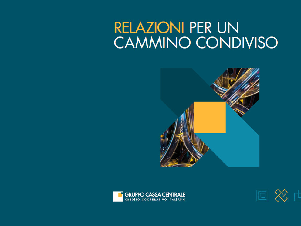 Gruppo Cassa Centrale Banca Relazioni per un cammino condiviso 